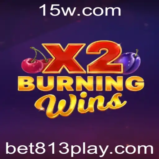 Descubra o Empolgante Mundo do Jogo BurningWinsX2 com bet813