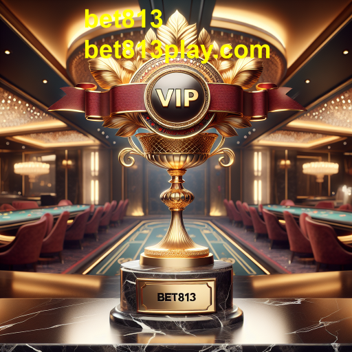 Descubra os Benefícios dos Programas VIP no Bet813